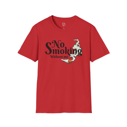 Unisex T-Shirt No Smoking Without Me