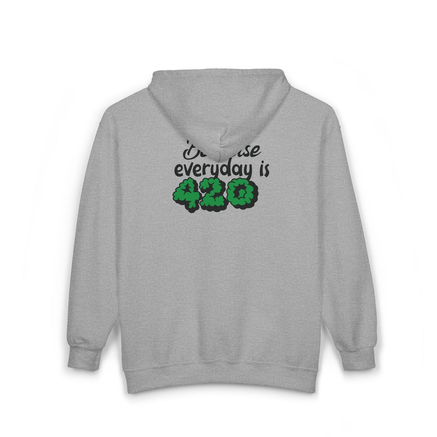 420 Everyday Unisex Hoodie Sweatshirt