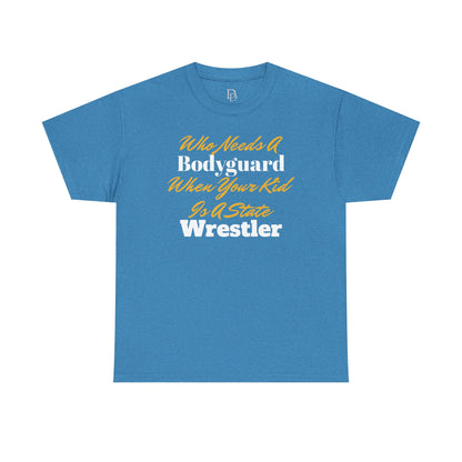 Who Needs A Bodyguard Wrestling Tee