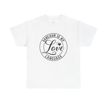 Sarcasm Is My Love Language Tee
