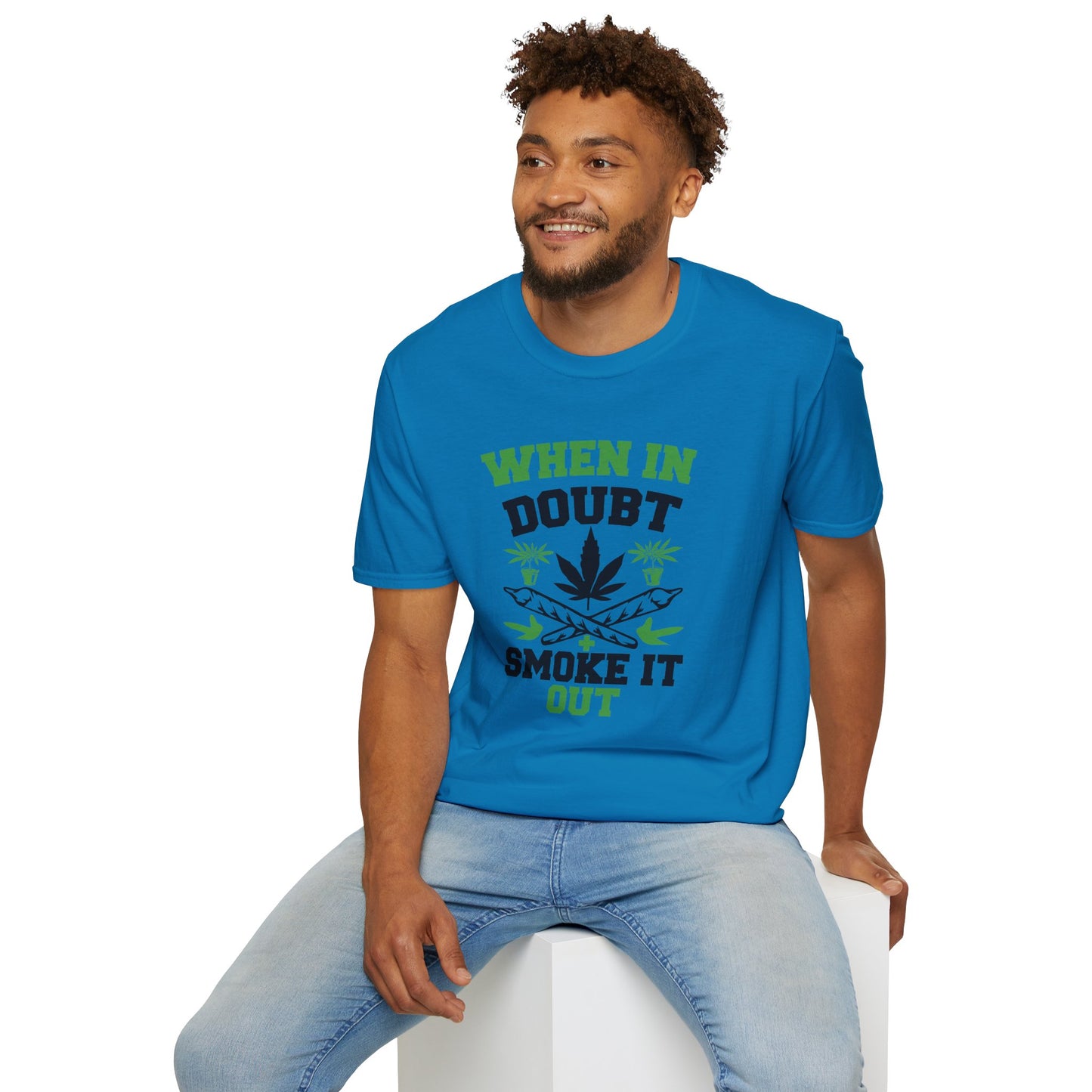When in Doubt Smoke It Out T-Shirt