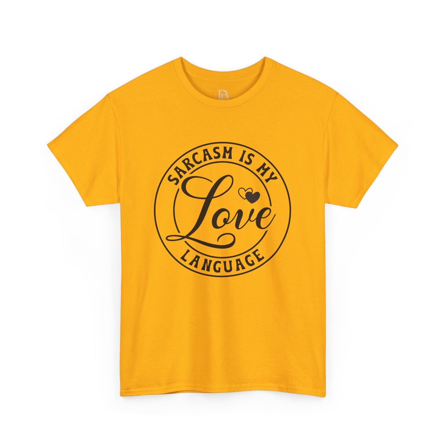 Sarcasm Is My Love Language Tee