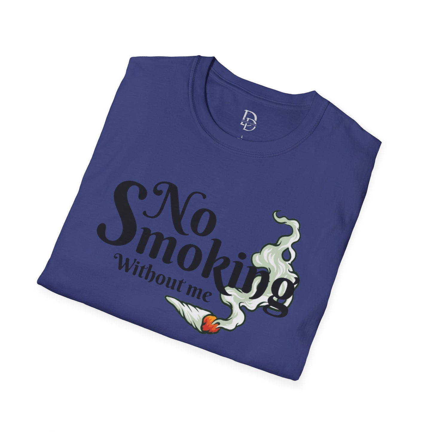 Unisex T-Shirt No Smoking Without Me