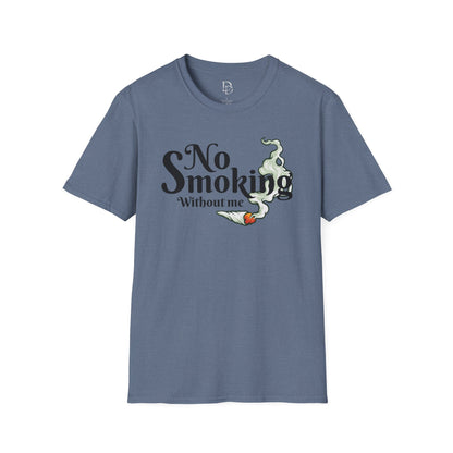 Unisex T-Shirt No Smoking Without Me