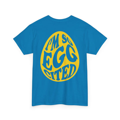 Cute I'm So Egg-cited Tee