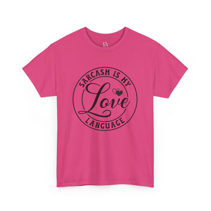 Sarcasm Is My Love Language Tee