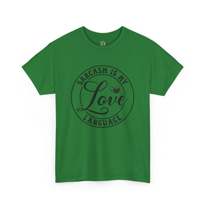 Sarcasm Is My Love Language Tee