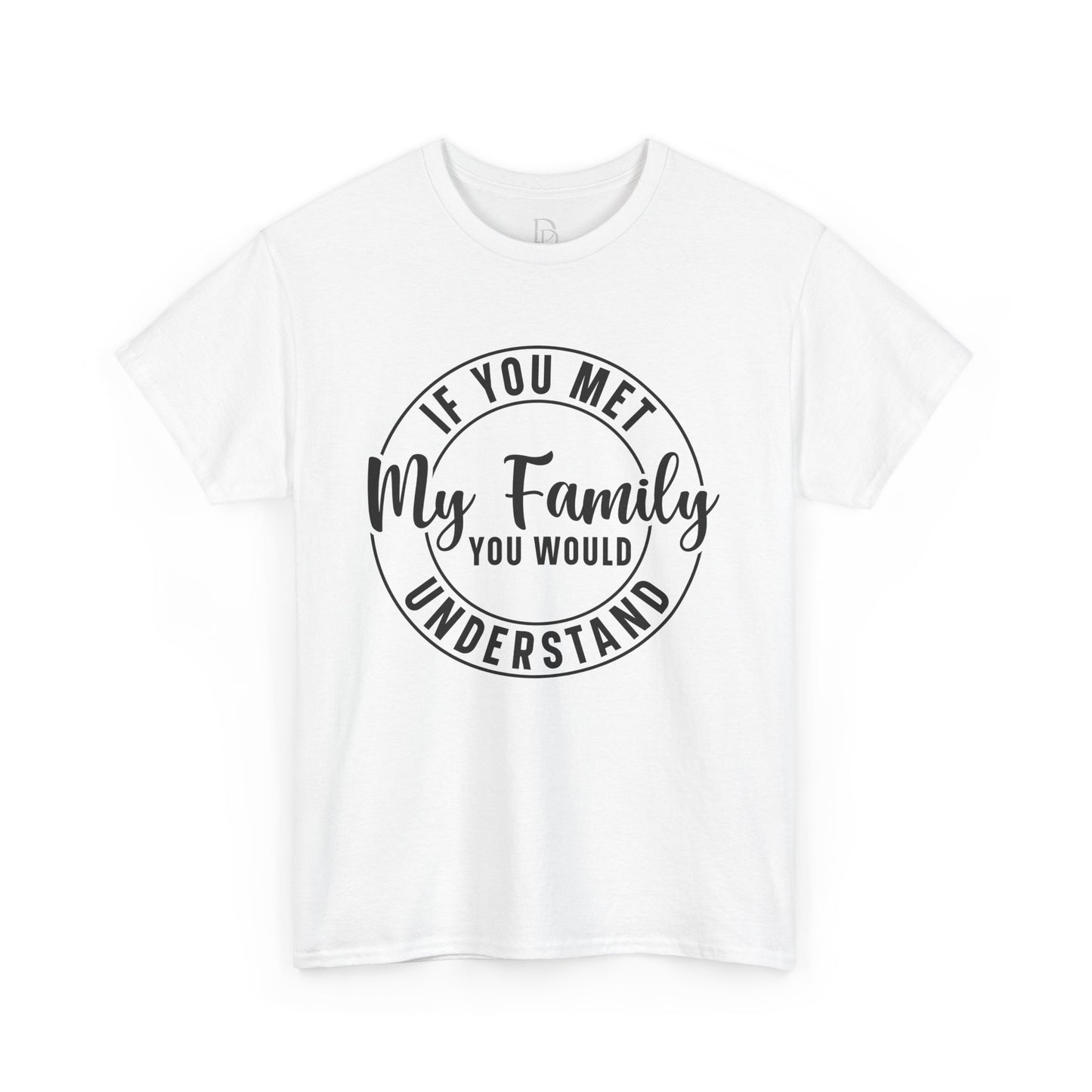 My Family Understand Tee