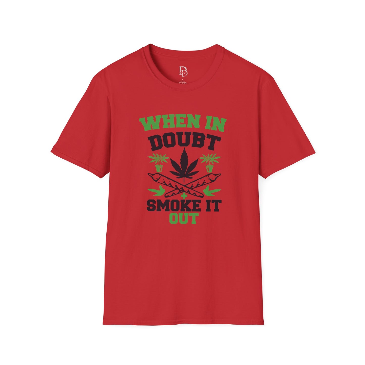 When in Doubt Smoke It Out T-Shirt