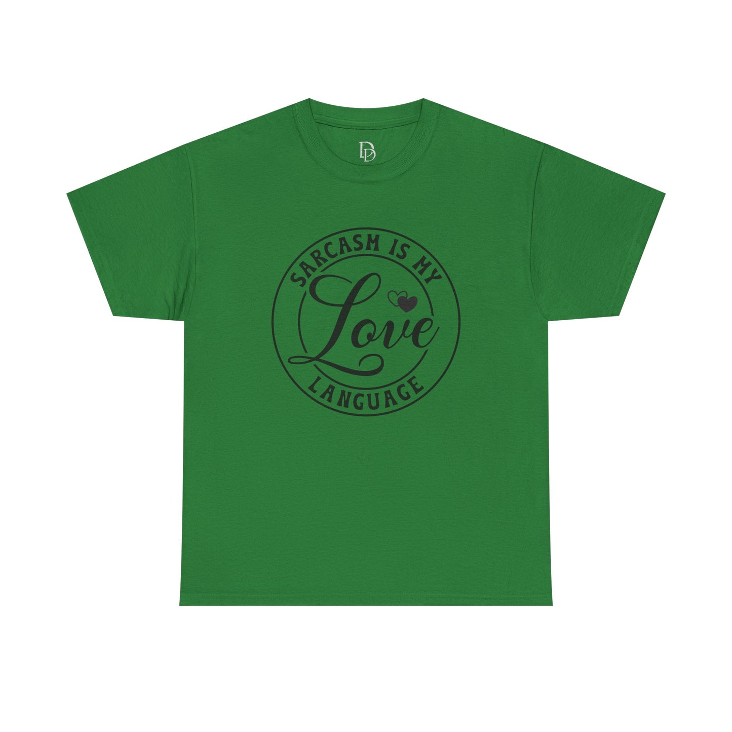 Sarcasm Is My Love Language Tee