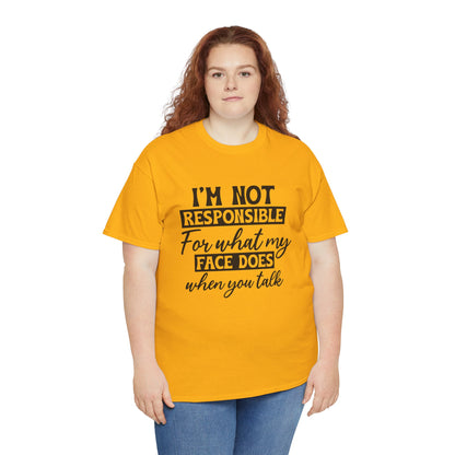I'm Not Responsible Tee