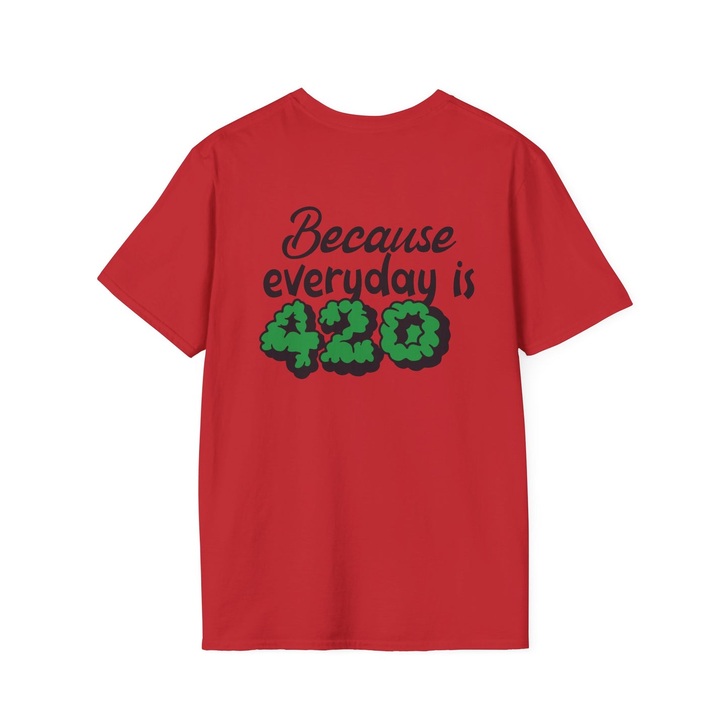420 Everyday Unisex T-Shirt - Perfect for Cannabis Enthusiasts