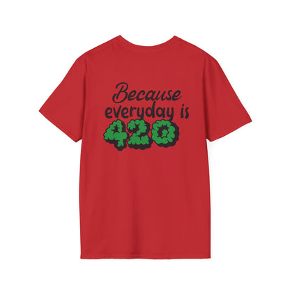 420 Everyday Unisex T-Shirt - Perfect for Cannabis Enthusiasts