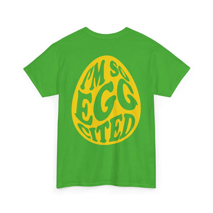 Cute I'm So Egg-cited Tee