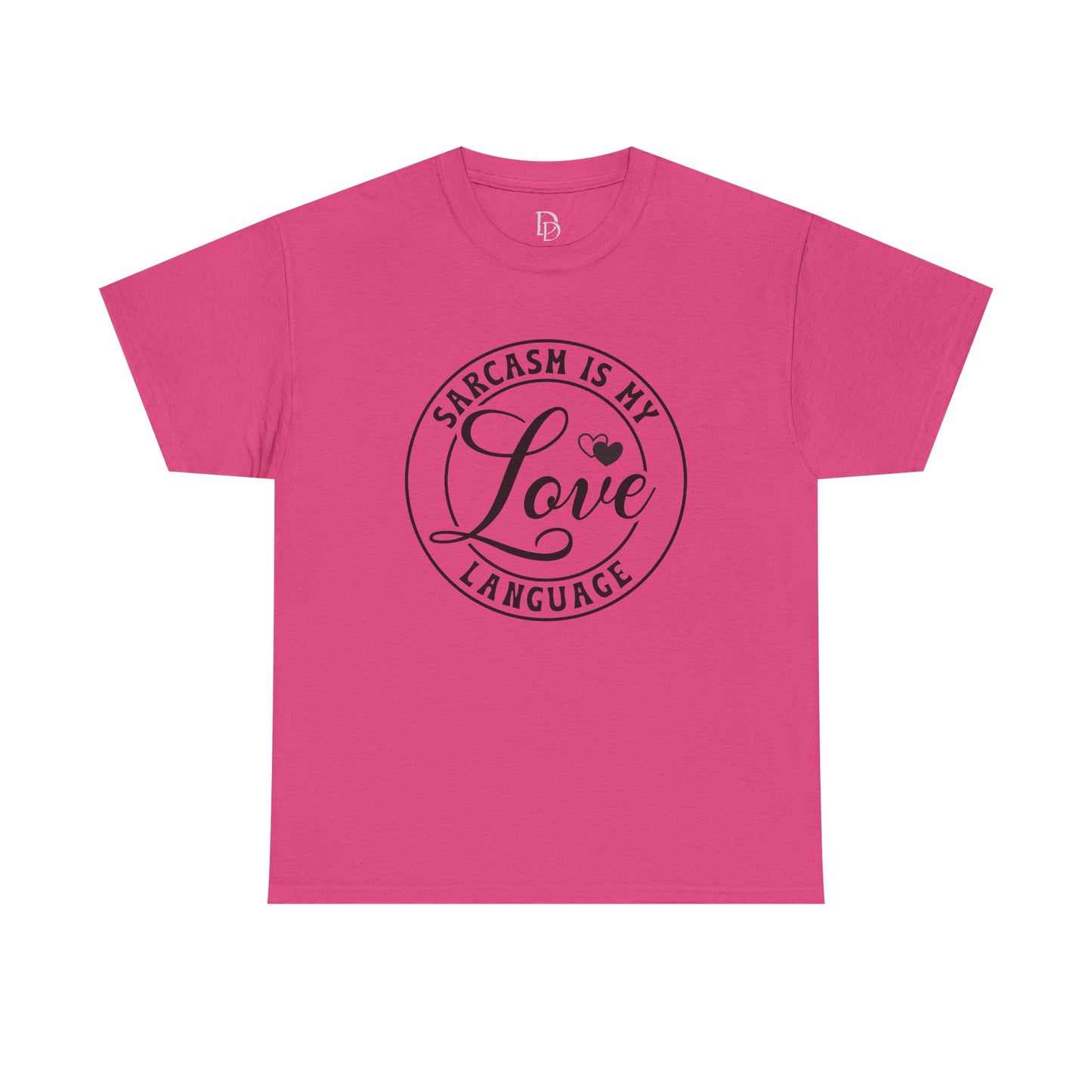 Sarcasm Is My Love Language Tee