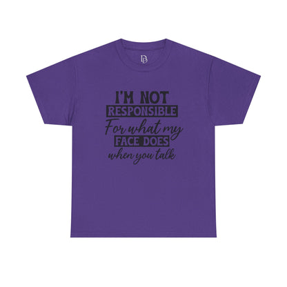 I'm Not Responsible Tee