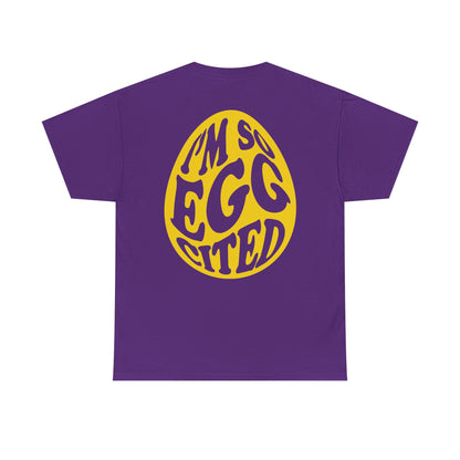 I'm So Eggcited & I Just Can't Hide It easter Tee