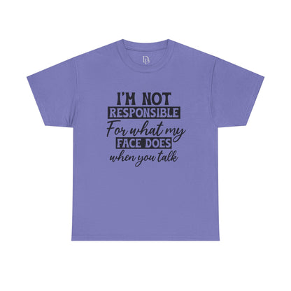 I'm Not Responsible Tee