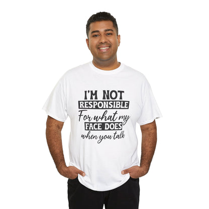 I'm Not Responsible Tee