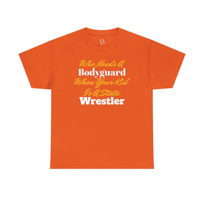 Who Needs A Bodyguard Wrestling Tee