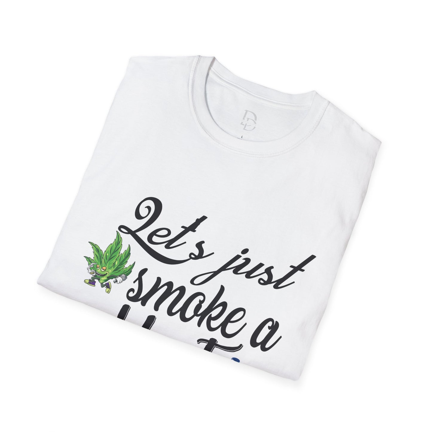 Unisex T-Shirt with Blunt Smoking Quote