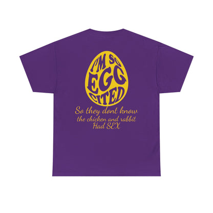 I'm so Egg-cited Humor Tee