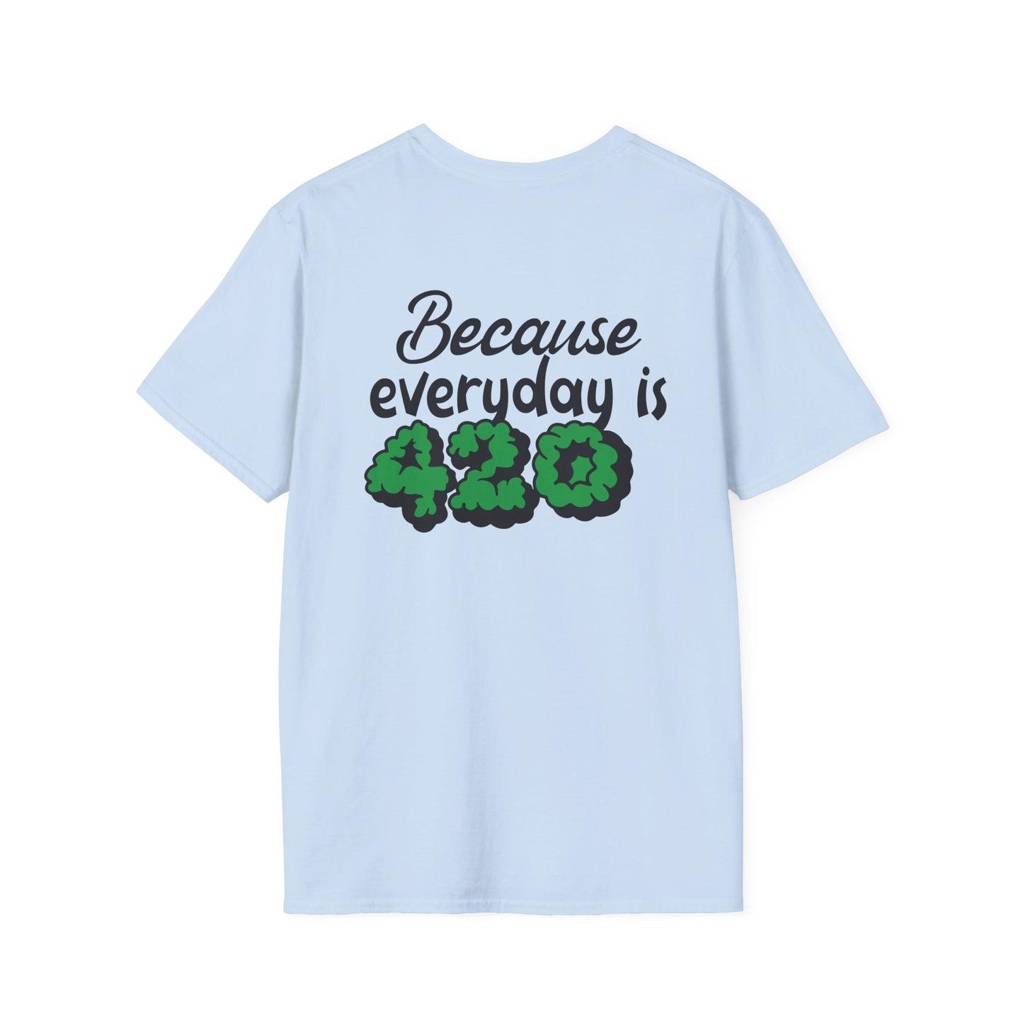 420 Everyday Unisex T-Shirt - Perfect for Cannabis Enthusiasts