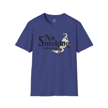 Unisex T-Shirt No Smoking Without Me