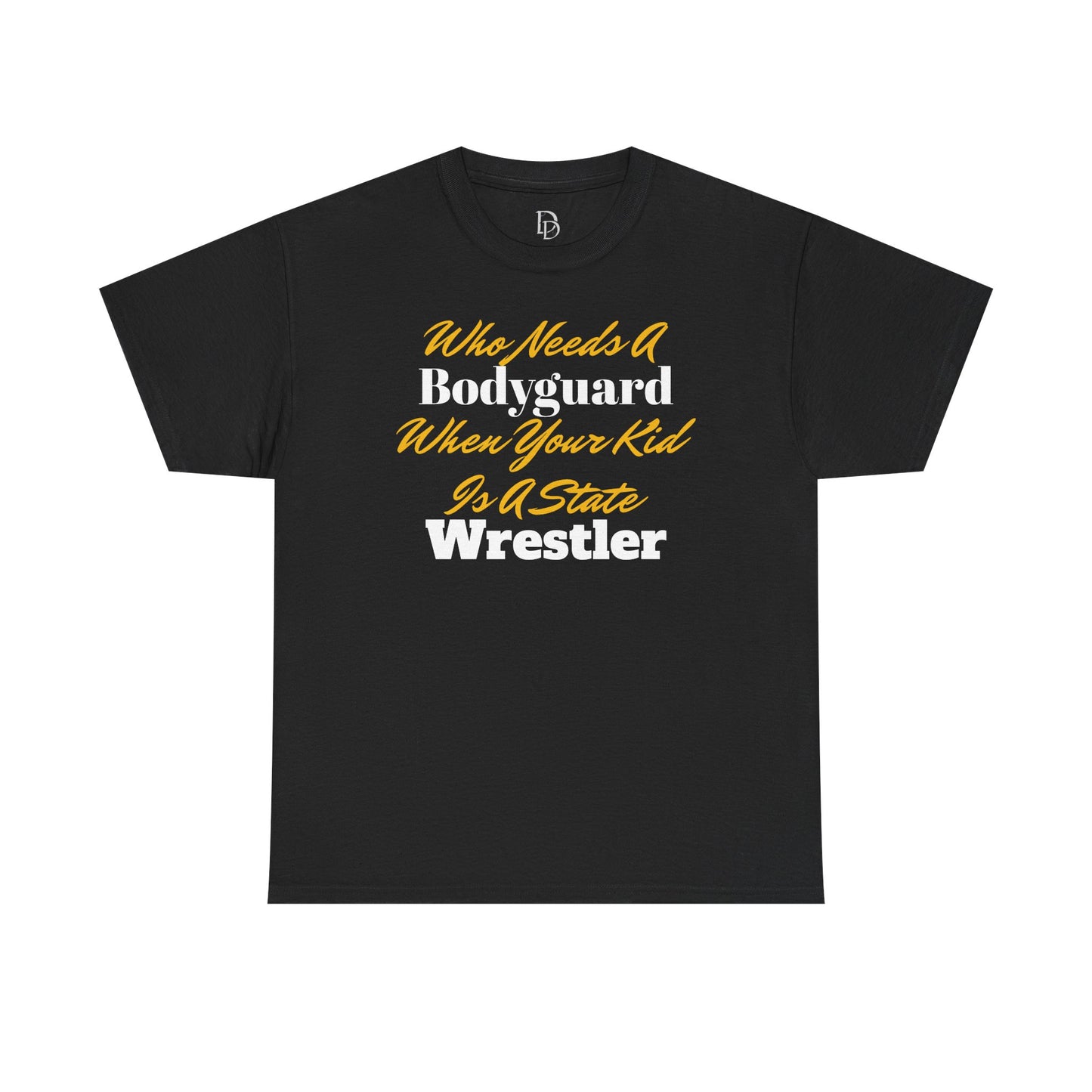 Who Needs A Bodyguard Wrestling Tee