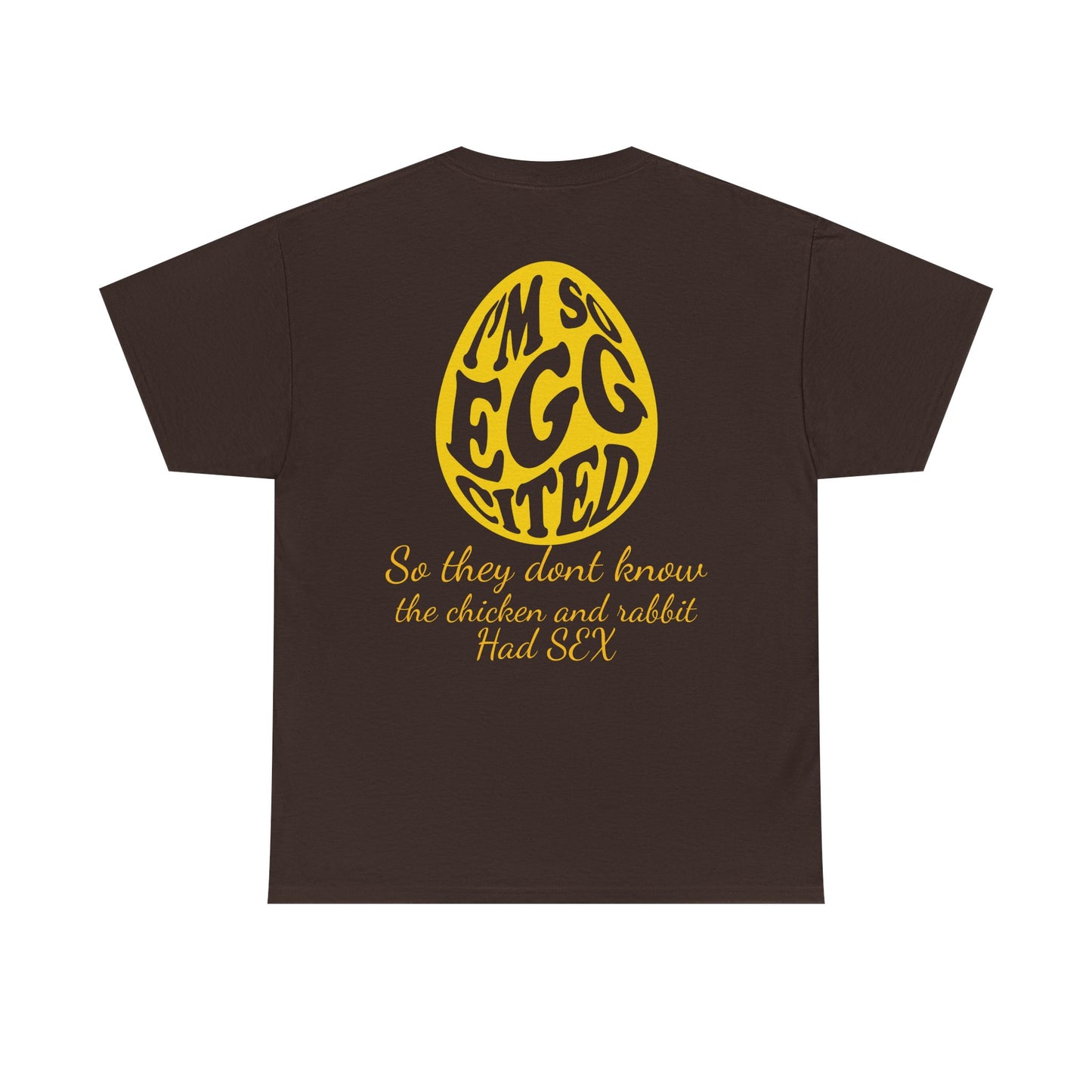 I'm so Egg-cited Humor Tee