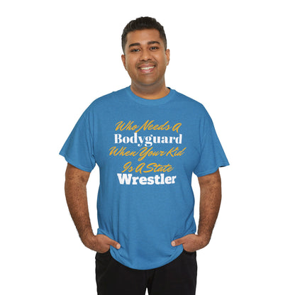 Who Needs A Bodyguard Wrestling Tee
