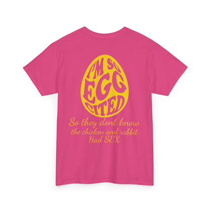 I'm so Egg-cited Humor Tee
